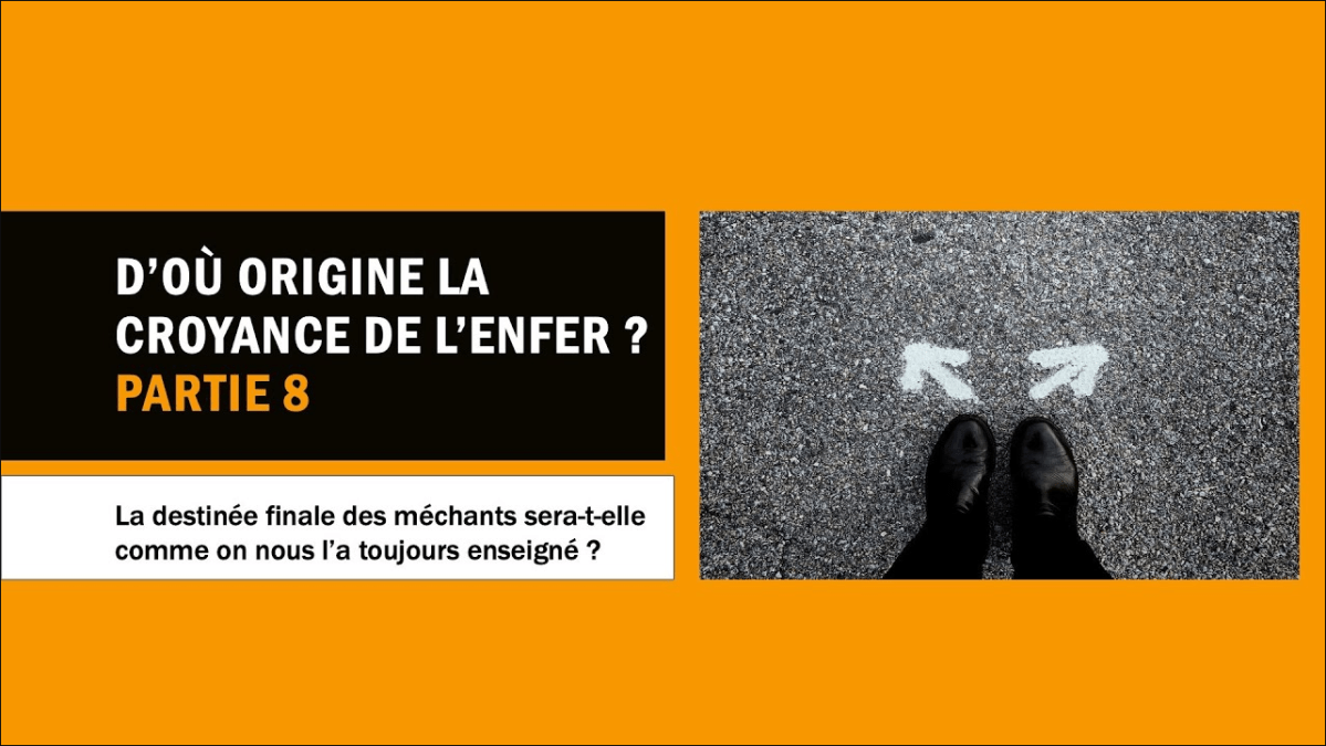 D’où origine la croyance de l’enfer ? (partie&nbsp;8)
